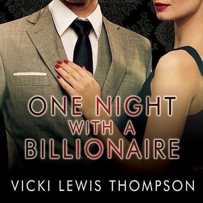 Cover for Vicki Lewis Thompson · One Night with a Billionaire (CD) (2013)