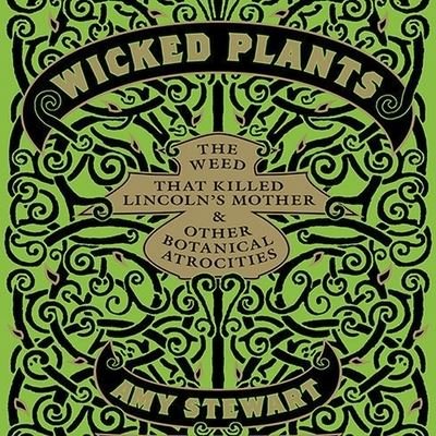 Cover for Amy Stewart · Wicked Plants (CD) (2011)