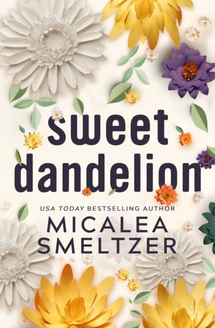 Cover for Micalea Smeltzer · Sweet Dandelion: Special Edition (Paperback Book) (2023)