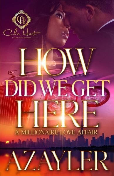 Cover for A'zayler · How Did We Get Here: A Millionaire Love Affair (Paperback Book) (2022)