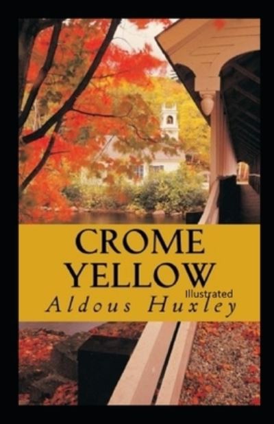 Cover for Aldous Huxley · Crome Yellow illustrated (Paperback Book) (2020)