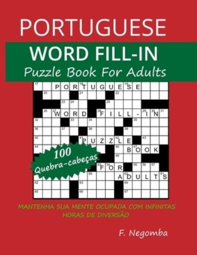 Cover for F Negomba · PORTUGUESE WORD FILL-IN Puzzle Book For Adults (Paperback Bog) (2020)