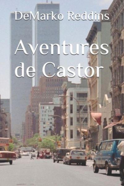 Cover for Angel Diaz · Aventures de Castor (Paperback Book) (2021)