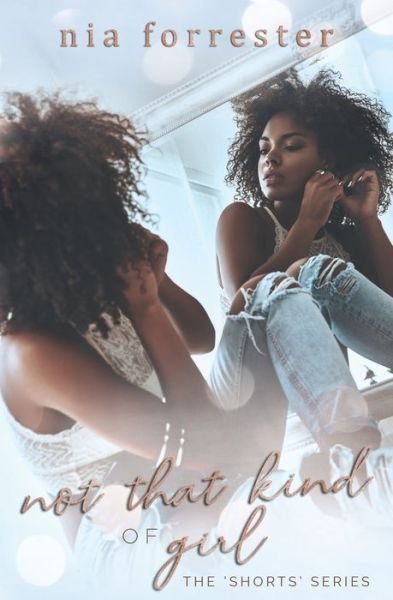 Not That Kind of Girl - Nia Forrester - Books - Independently Published - 9798637638444 - April 24, 2020