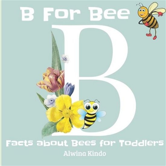 Cover for Alwina Kindo · B for Bee (Pocketbok) (2020)