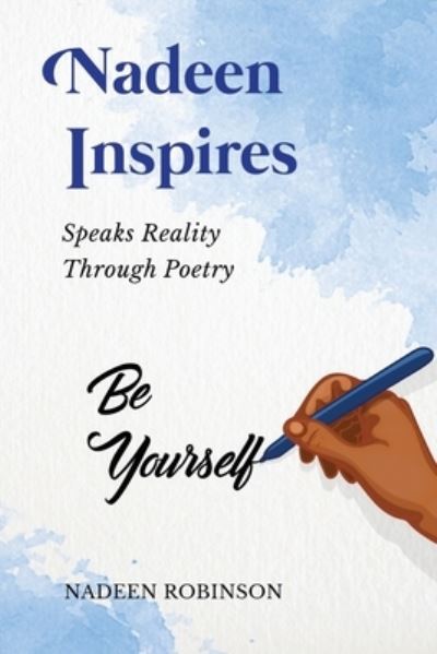 Cover for Nadeen Robinson · Nadeen Inspires: Speaks Reality Through Poetry (Paperback Book) (2021)