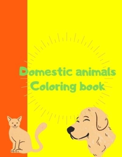 Domestic animals - Life Essentials - Livros - Independently Published - 9798728185444 - 25 de março de 2021