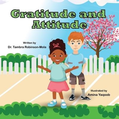 Cover for Dr Tambra Robinson Mola · Gratitude and Attitude (Paperback Book) (2021)