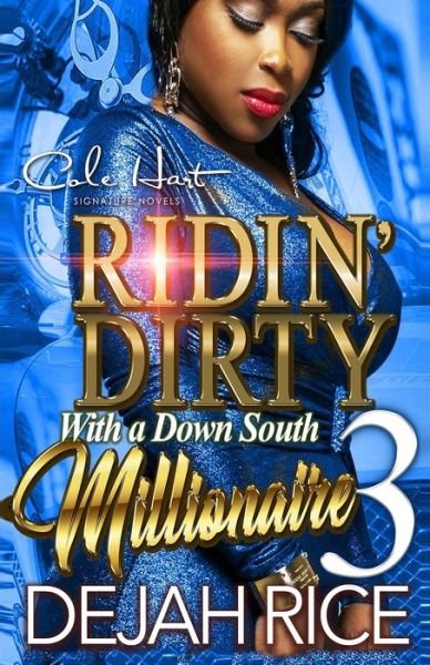 Cover for Dejah Rice · Ridin' Dirty With A Down South Millionaire 3: An Urban Romance Finale (Paperback Bog) (2021)