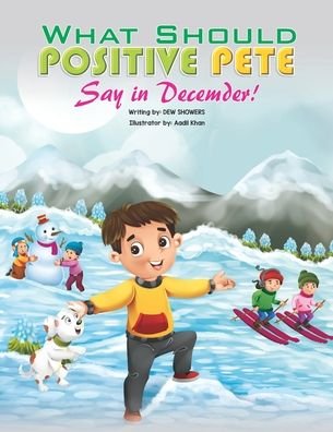 Cover for Dew Showers · What Should Positive Pete Say in December ! (Paperback Book) (2022)