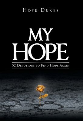 Cover for Hope Dukes · My Hope: 52 Devotions to Find Hope Again (Hardcover Book) (2022)