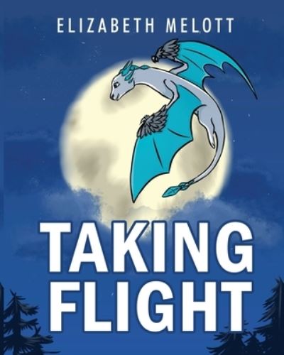 Cover for Elizabeth Melott · Taking Flight (Buch) (2023)