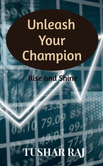 Cover for Tushar Raj · Unleash Your Champion (Paperback Book) (2023)