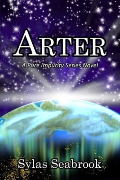 Cover for Sylas Seabrook · Arter: A Pure Impurity Series Novel - Pure Impurity (Paperback Book) (2022)