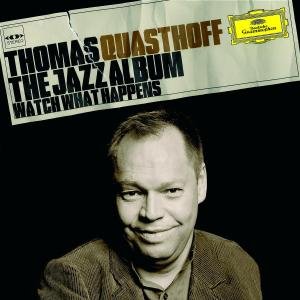 Cover for Quasthoff,thomas / Brönner,till/+ · The Jazz Album-watch What Happens (CD) (2007)