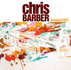 Cover for Chris Barber · Greatest Hits (CD) (2011)