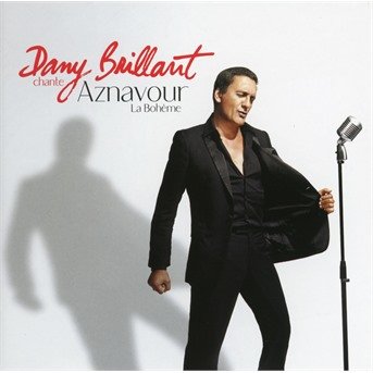 Cover for Dany Brillant · Chante Aznavour - La Boheme (CD) (2020)