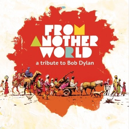From Another World - Bob Dylan - Música - BUDA - 0602537587445 - 14 de novembro de 2013