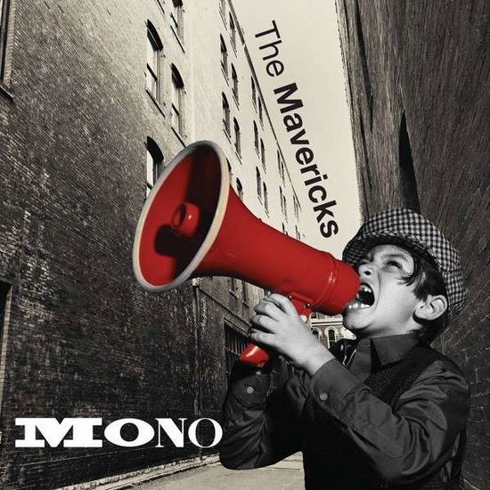 Mono - The Mavericks - Música - POLYDOR - 0602547218445 - 12 de marzo de 2015