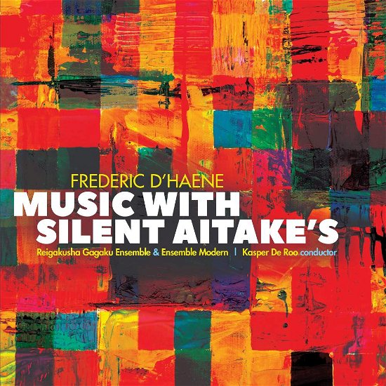 Cover for D'haene / Reigakusha Gagaku Ensemble · Music with Silent Aitake's (CD) (2019)