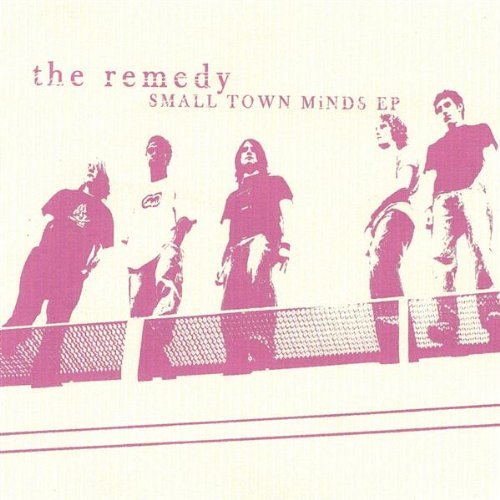 Small Town Minds EP - Remedy - Música - The Remedy - 0634479004445 - 4 de mayo de 2004