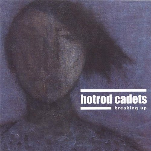 Breaking Up - Hotrod Cadets - Musik - Wee Dram Records - 0634479132445 - 21. juni 2005