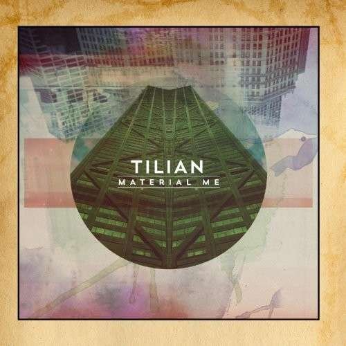 Cover for Tilian · Material Me (CD) (2013)