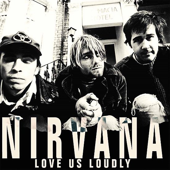 Cover for Nirvana · Love Us Loudly - 1987 &amp; 1991 Broadcasts (LP) (2016)