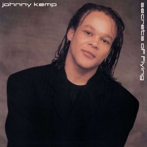 Cover for Johnny Kemp · Secrets of Flying (CD) [Expanded edition] (2013)