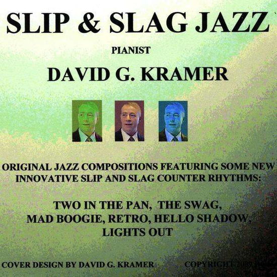 Cover for David Kramer · Slip &amp; Slag Jazz (CD) (2009)