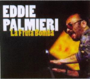 Cover for Eddie Palmieri · La Fruta Bomba (CD) (2006)