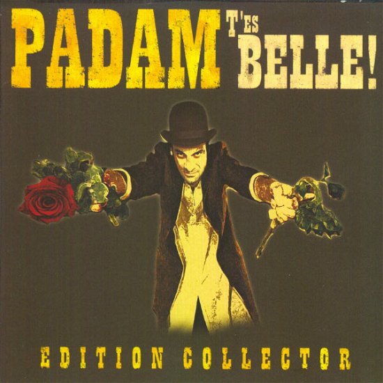T Es Belle - Padam - Music - L'AUTRE - 3521383411445 - October 30, 2008