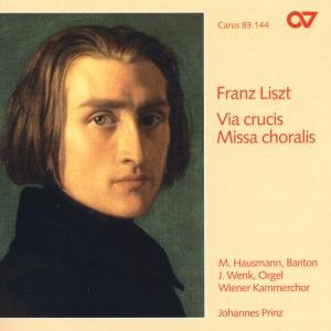 Via Crucis / Missa Choralis - F. Liszt - Musik - CARUS - 4009350831445 - 7. Juni 1999