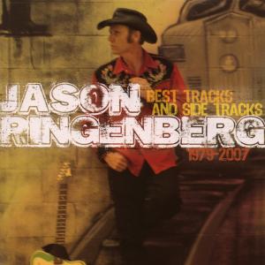 Best Tracks & Side 79-07 - Jason Ringenberg - Muzyka - Blue Rose - 4028466304445 - 25 stycznia 2008