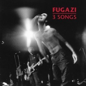 Cover for Fugazi · 3 Songs (12&quot;) (2009)