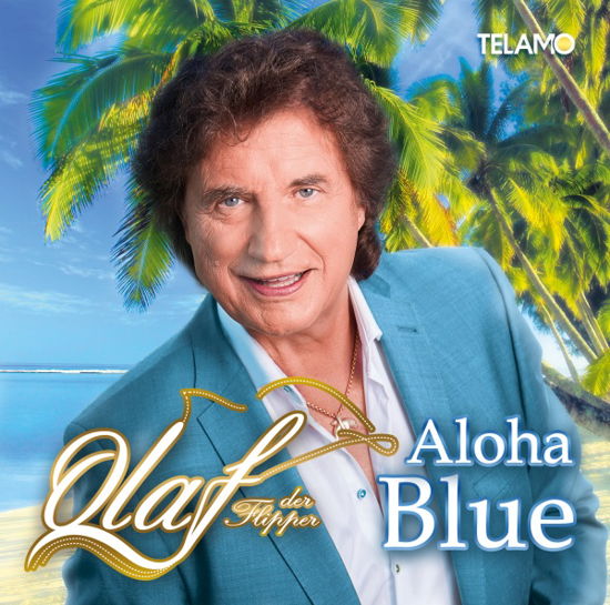 Aloha Blue - Olaf Der Flipper - Música - Telamo - 4053804313445 - 5 de abril de 2019