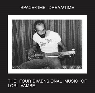 Cover for Lori Vambe · Space-Time Dreamtime: The Four-Dimensional Music Of Lori Vambe (LP) (2023)