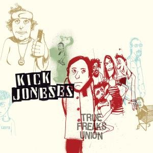 Cover for Kick Joneses · True Freaks Union (LP) (2009)