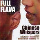 Cover for Full Flava · Chinese Whispers (CD) [Japan Import edition] (2022)