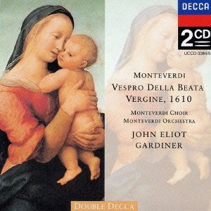 Monteverdi: Vespro Della Beata Vergi - John Eliot Gardiner - Musik - UNIVERSAL MUSIC CLASSICAL - 4988005391445 - 25. maj 2005