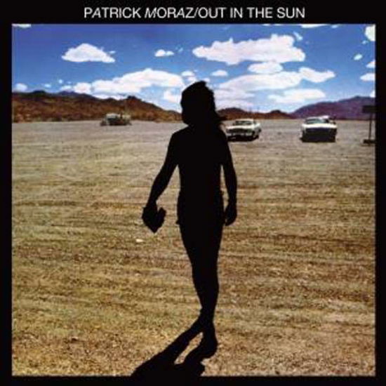 Cover for Patrick Moraz · Out in the Sun: Remastered Edition (CD) [Remastered edition] (2019)