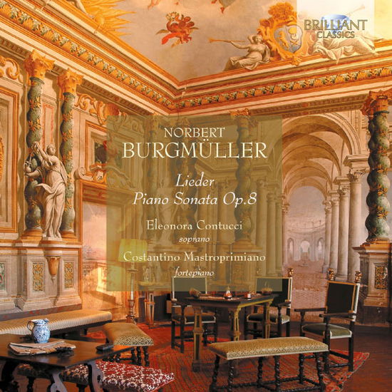 Lieder Piano Sonata Op 8 - Burgmueller / Contucci / Mastroprimiano - Musiikki - BRI - 5028421942445 - tiistai 30. huhtikuuta 2013