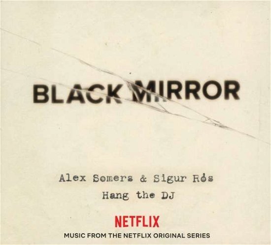 Cover for Somers, Alex &amp; Sigur Ros · Black Mirror Hang The Dj (CD) (2018)