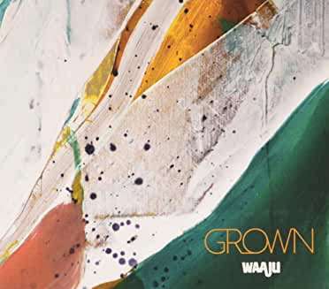 Cover for Waaju · Grown (CD) (2020)