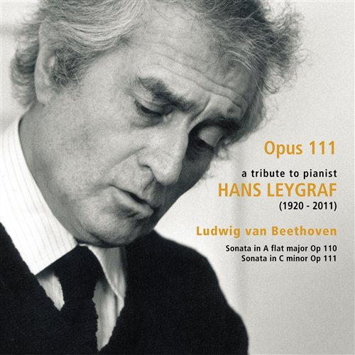 Cover for Beethoven / Hans Leygraf · Opus 111: Tribute to Pianist Hans Leygraf (CD) (2012)