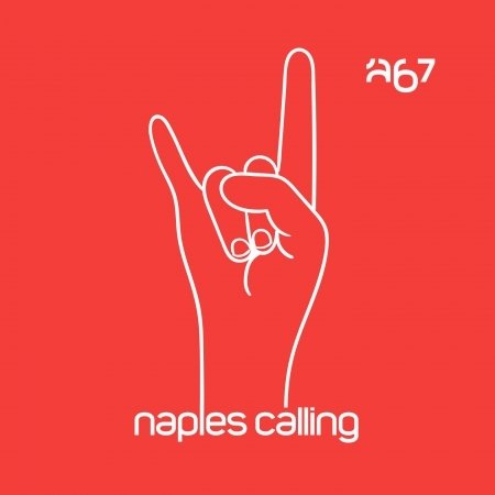 Cover for A67 · Naples Calling (CD) (2020)