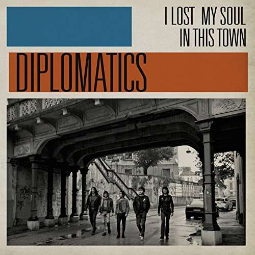 Cover for Diplomatics · I Lost My Soul In This Town (LP) (2017)