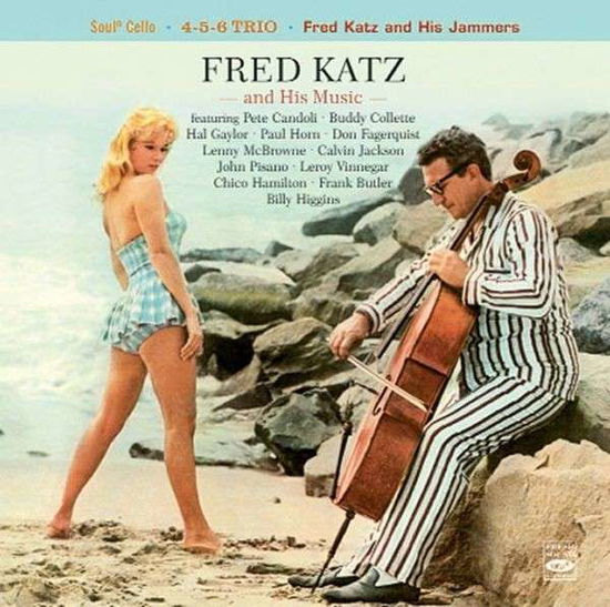 Cover for Fred Katz · Soul-Cello/4-5-6 Trio / Fred Katz And His Jammers (CD) (2013)