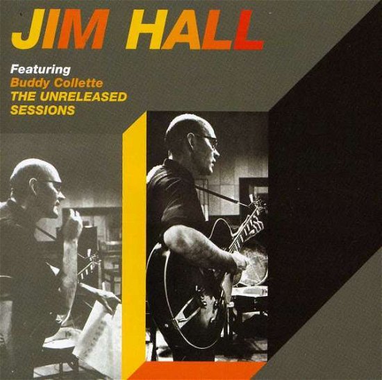 Cover for Hall Jim · The Unreleased Sessions (CD) (2016)