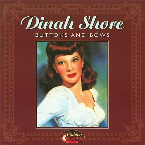 Shore Dinah - Buttons And Bows - Dinah Shore - Musik - GOLDEN OPTIONS - 8712273038445 - 7. september 2000